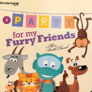 A Party for my Furry Friends by Ellen Booth Church